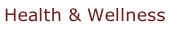 Health & Wellness
